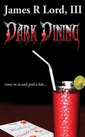 Knjiga Dark Dining James Lord III