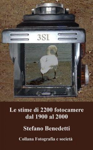 Carte Le stime di 2200 fotocamere dal 1900 al 2000 Stefano Benedetti