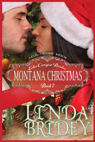 Carte Mail Order Bride - Montana Christmas: Clean Historical Cowboy Mystery Romance Novel Linda Bridey