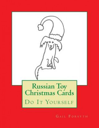 Knjiga Russian Toy Christmas Cards: Do It Yourself Gail Forsyth