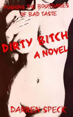 Boek Dirty Bitch Darren Speck