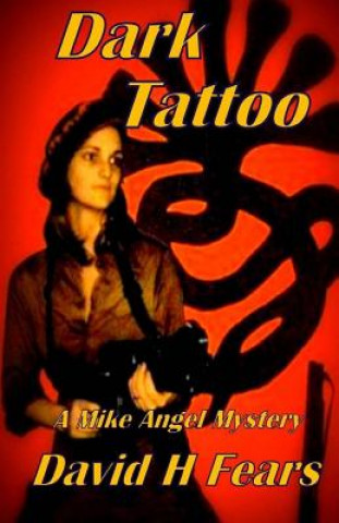 Carte Dark Tattoo: A Mike Angel Mystery David H Fears