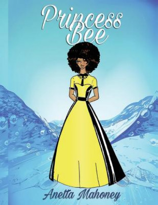 Knjiga Princess Bee Anetta Mahoney