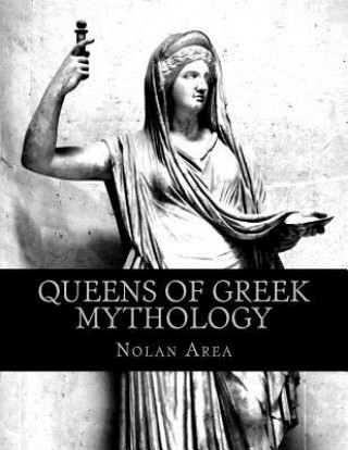 Kniha Queens of Greek Mythology Nolan Area