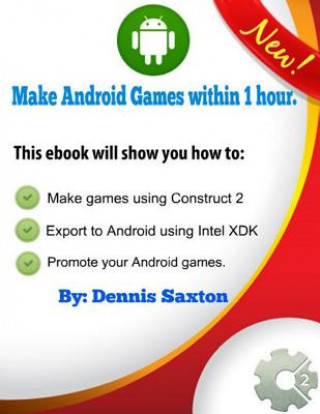 Livro Make Android games within 1 hour. Dennis Saxton Jr