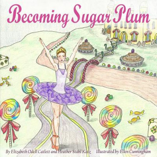 Knjiga Becoming Sugar Plum Mrs Elizabeth Odell Catlett