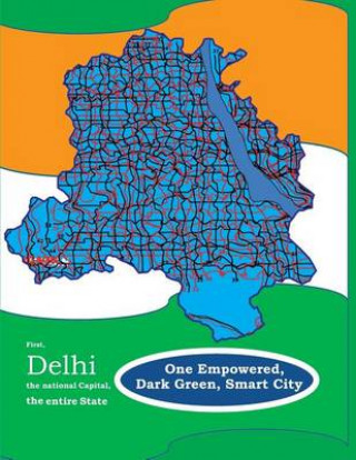 Book First, Delhi the National Capital, the entire State, One Empowered, Dark Green, Smart City: & Later, India, the entire Nation MR Faiyaz Muhammed Pasha