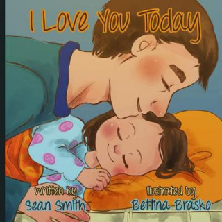 Kniha I love you today. Sean Smith