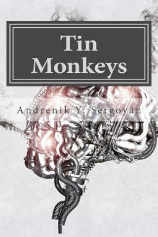 Könyv Tin Monkeys Andrenik y Sergoyan