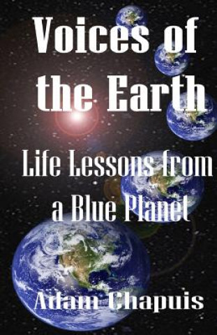 Carte Voices of the Earth: Life Lessons from a Blue Planet Adam Chapuis