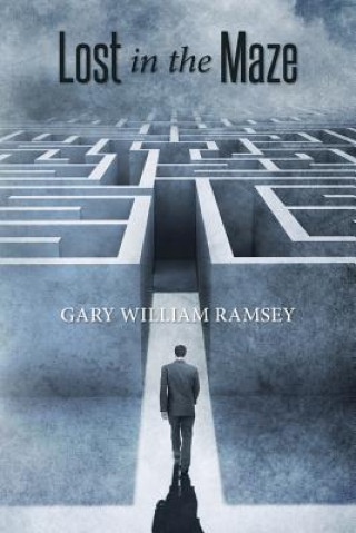 Kniha Lost in the Maze Gary William Ramsey