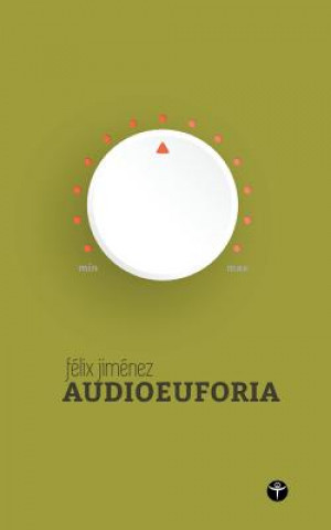 Carte Audioeuforia (Segunda edicion) Felix Jimenez
