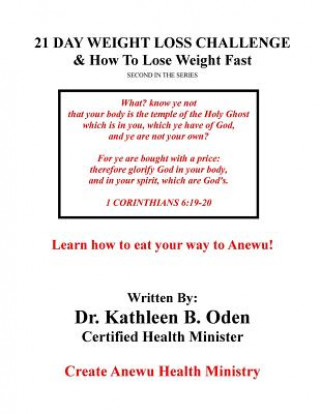 Carte 21 Day Weight Loss Challenge: & How To Lose Weight Fast Dr Kathleen B Oden
