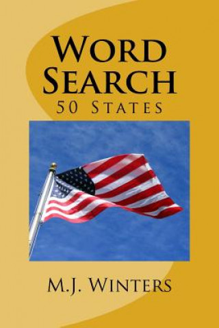 Kniha Word Search: 50 States in USA: Search your state! M J Winters