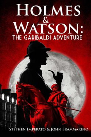 Libro Holmes & Watson: The Garibaldi Adventure Stephen Imperato