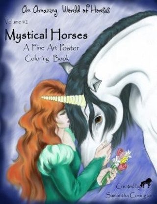 Könyv Mystical Horses Vol. #2 Poster: Poster Coloring Book Samantha Covington