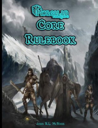 Könyv Morgalad Fantasy RPG Core Rulebook MR John R L McNabb