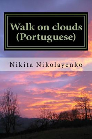 Kniha Walk on clouds (Portuguese) Nikita Alfredovich Nikolayenko