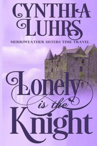 Knjiga Lonely is the Knight Cynthia Luhrs