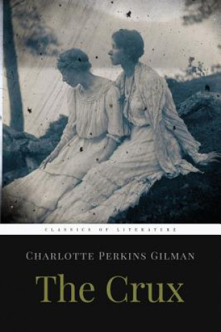 Livre The Crux Charlotte Perkins Gilman