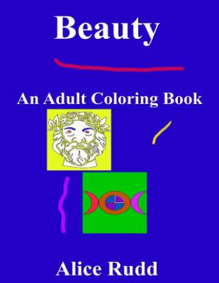 Buch Beauty: An Adult Coloring Book Alice Rudd