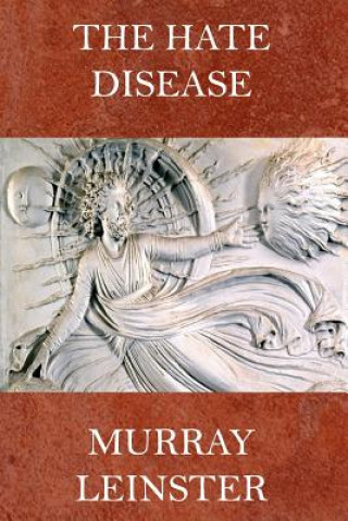 Libro The Hate Disease Murray Leinster