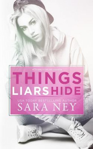 Knjiga Things Liars Hide Sara Ney
