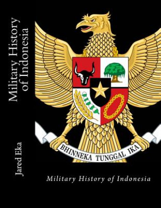 Kniha Military History of Indonesia Jared Eka