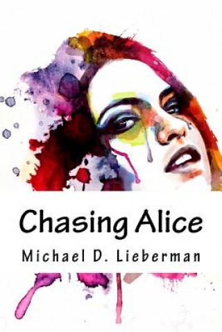Könyv Chasing Alice Michael D Lieberman