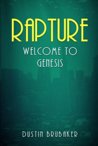Könyv Rapture: Welcome To Genesis Dustin Brubaker