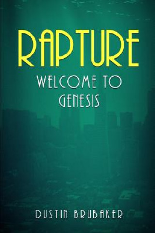 Book Rapture: Welcome To Genesis Dustin Brubaker