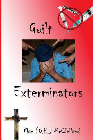 Knjiga Guilt Exterminators Mac (O H ) McClelland