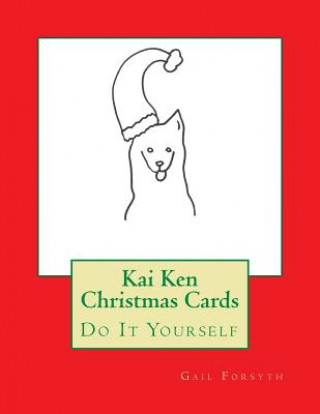 Kniha Kai Ken Christmas Cards: Do It Yourself Gail Forsyth