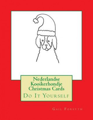 Livre Nederlandse Kooikerhondje Christmas Cards: Do It Yourself Gail Forsyth