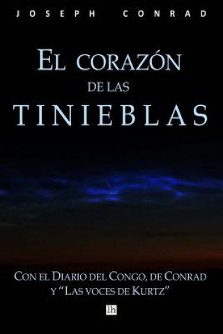 Книга El corazon de las tinieblas, con el Diario del Congo de Conrad y Las voces de Kurtz Jospeh Conrad