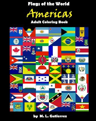 Könyv Flags of the World Series (Americas), adult coloring book M L Gutierrez
