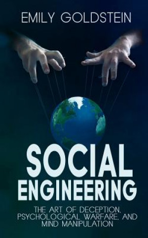 Книга Social Engineering: The Art of Deception, Psychological Warfare, and Mind Manipulation Steve Smith