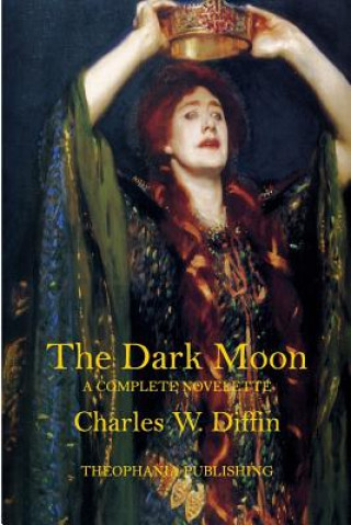 Libro The Dark Moon Charles W Diffin