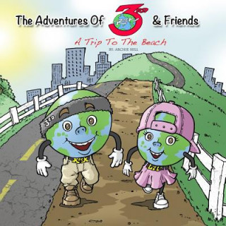 Kniha The Adventures of 3rd Rock & Friends: A Trip To The Beach Archie Hill