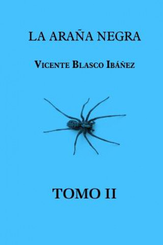 Książka La ara?a negra (Tomo 2) Vicente Blasco Ibanez