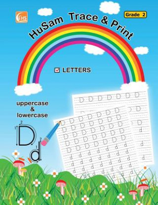 Kniha HuSam Trace and Print: LETTERS ( uppercase and lowercase ) ( Grade 2 ) ( handwriting tracing printing alphabet practice workbook ) Kids Activities Textbooks