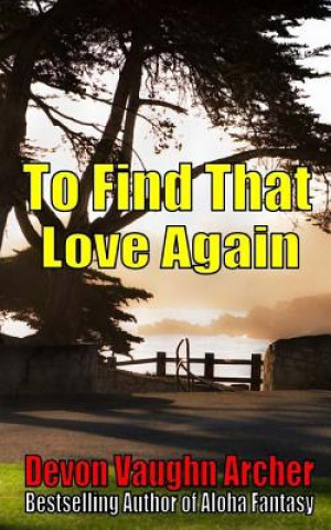 Kniha To Find That Love Again Devon Vaughn Archer