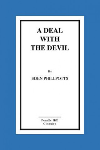 Книга A Deal with the Devil Eden Phillpotts