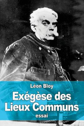 Kniha Exég?se des Lieux Communs Léon Bloy