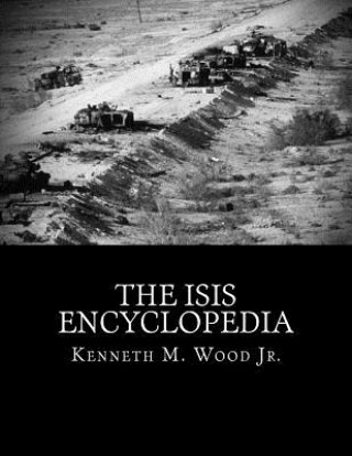 Knjiga The ISIS Encyclopedia Kenneth M Wood