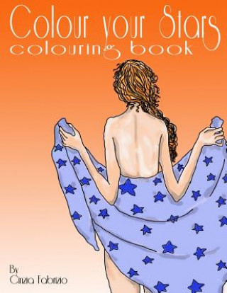 Kniha Colour your Stars colouring book: Star signs to colour Cinzia Fabrizio