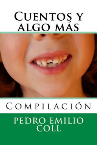 Książka Cuentos y algo mas: Compilacion Pedro Emilio Coll