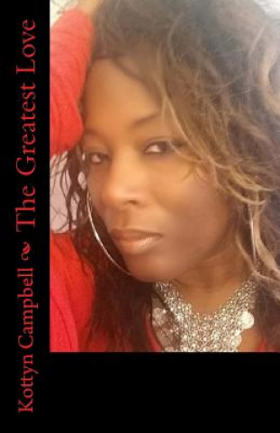 Kniha The Greatest Love Kottyn Campbell