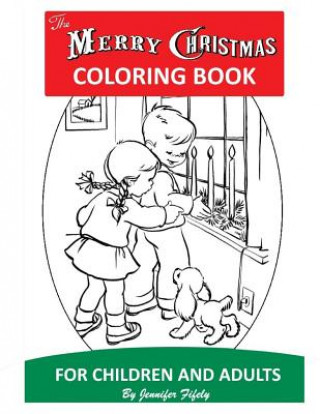 Knjiga A Merry Christmas Coloring Book for Children and Adults Jennifer Fifely