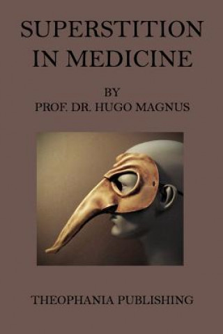 Książka Superstition in Medicine Dr Hugo Magnus
